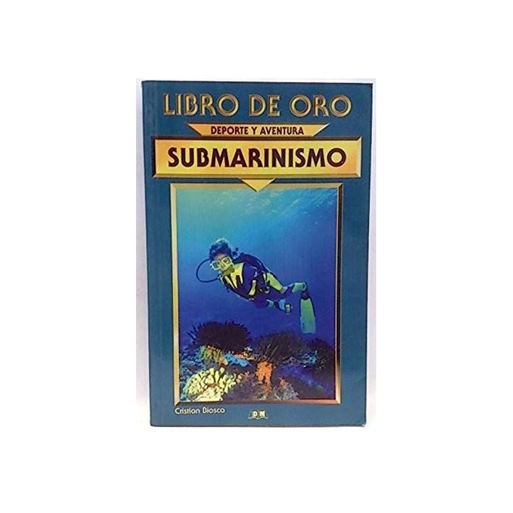 Submarinismo (Libro De Oro: Deporte Y Aventura)